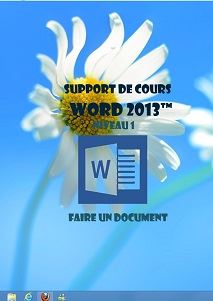 (imagepour) support de formation Word 2013, faire un document